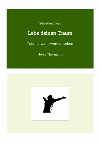 Selbstlernkurs: Lebe deinen Traum