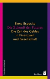 Die Zukunft der Futures - Elena Esposito