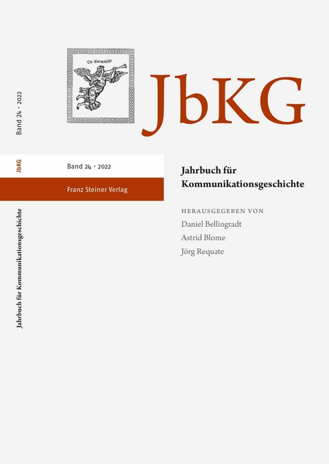 Jahrbuch f&uuml;r Kommunikationsgeschichte 24 (2022) - 