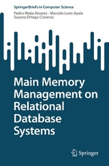 Main Memory Management on Relational Database Systems - Pedro Mejia Alvarez, Marcelo Leon Ayala, Susana Ortega Cisneros