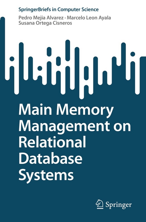 Main Memory Management on Relational Database Systems - Pedro Mejia Alvarez, Marcelo Leon Ayala, Susana Ortega Cisneros