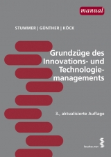 Grundzüge des Innovations- und Technologiemanagements - Stummer, Christian; Günther, Markus; Köck, Anna M