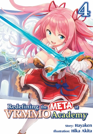 Redefining the META at VRMMO Academy: Volume 4