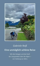 Eine unm&ouml;glich sch&ouml;ne Reise - Gabriele Rei&szlig;