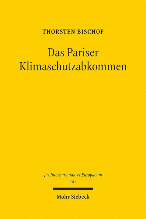 Das Pariser Klimaschutzabkommen -  Thorsten Bischof