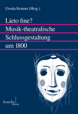 Lieto fine? Musik-theatralische Schlussgestaltung um 1800 - 