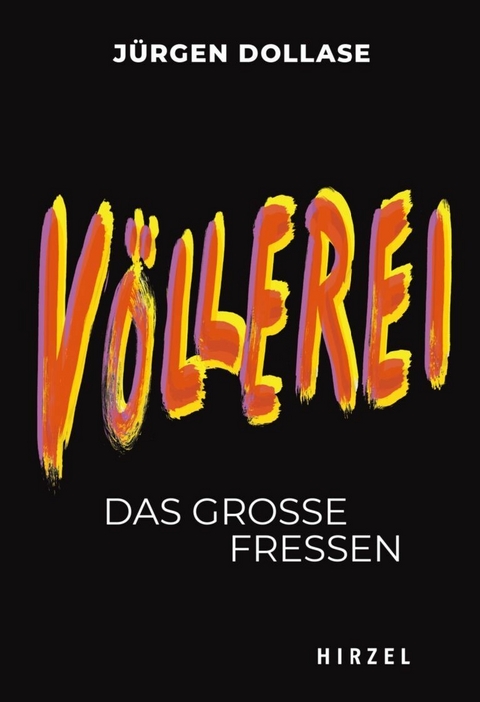 Völlerei -  Jürgen Dollase
