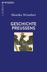 Geschichte Preu&szlig;ens - Monika Wienfort