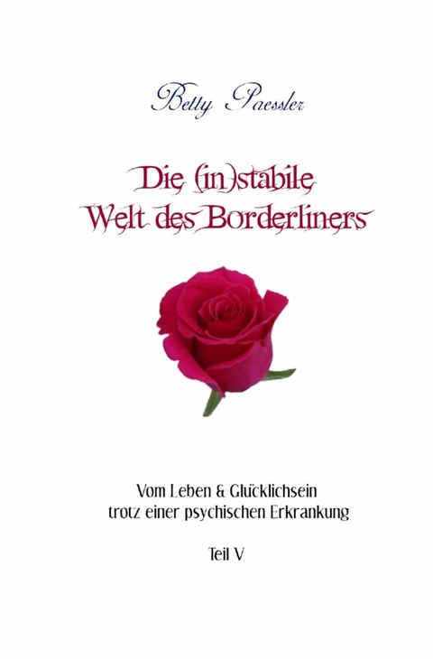 Die (in)stabile Welt des Borderliners -  Betty Paessler