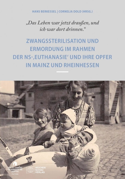 "Das Leben war drau&szlig;en und ich war dort drinnen" - 