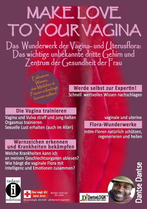 Make Love To Your Vagina: Mehr als nur Lust- und Gebärmaschine -  dantse Dantse