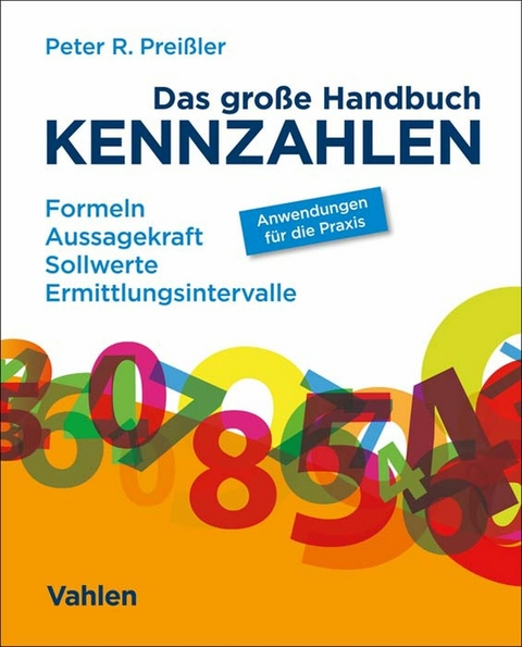 Das gro&szlig;e Handbuch Kennzahlen - Peter R. Prei&szlig;ler