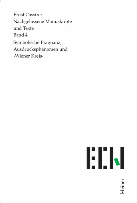Symbolische Pr&auml;gnanz, Ausdrucksph&auml;nomen und ?Wiener Kreis? -  Ernst Cassirer