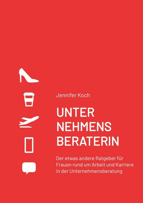 UNTERNEHMENSBERATERIN - Jennifer Koch