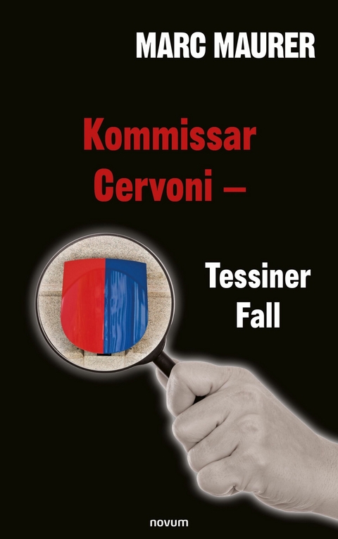 Kommissar Cervoni - Tessiner Fall - Marc Maurer