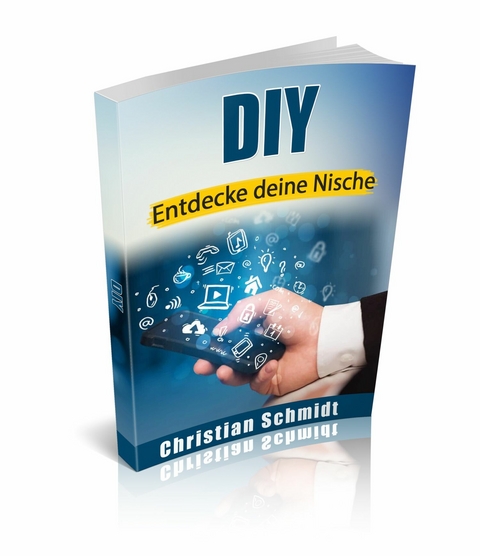 DIY - Entdecke deine Nische -  Christian Schmidt
