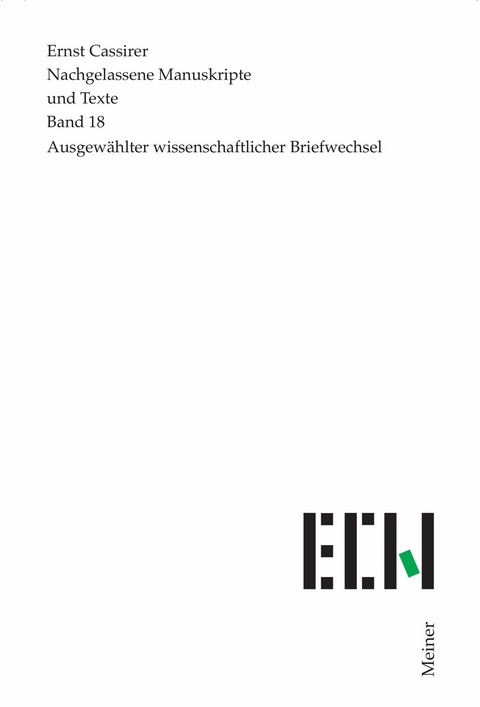 Briefe. Ausgewählter wissenschaftlicher Briefwechsel - Ernst Cassirer