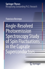 Angle-Resolved Photoemission Spectroscopy Study of Spin Fluctuations in the Cuprate Superconductors -  Francisco Restrepo