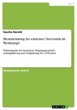 Mentaltraining bei extremer Nervosit&auml;t im Wettkampf -  Sascha Herold