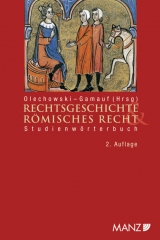 Studienwörterbuch Rechtsgeschichte und Römisches Recht - Olechowski, Thomas; Gamauf, Richard