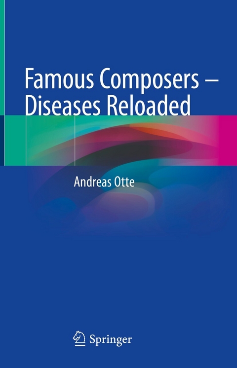 Famous Composers &ndash; Diseases Reloaded - Andreas Otte