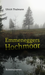 Emmeneggers Hochmoor - Thalmann Ulrich