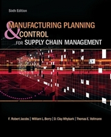 Manufacturing Planning and Control for Supply Chain Management - Jacobs, F. Robert; Berry, William; Vollmann, Thomas
