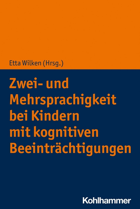 Zwei- und Mehrsprachigkeit bei Kindern mit kognitiven Beeintr&auml;chtigungen - 