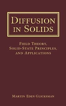 Diffusion in Solids -  Martin Eden Glicksman