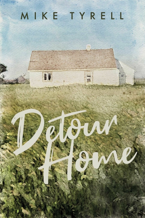 Detour Home -  Mike Tyrell