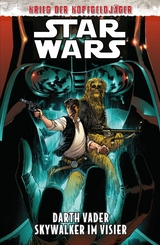 Star Wars - Darth Vader: Skywalker im Visier (Krieg der Kopfgeldj&auml;ger) - Greg Pak