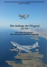 Die Anf&auml;nge der Fliegerei Teil VII - Rainer L&uuml;demann