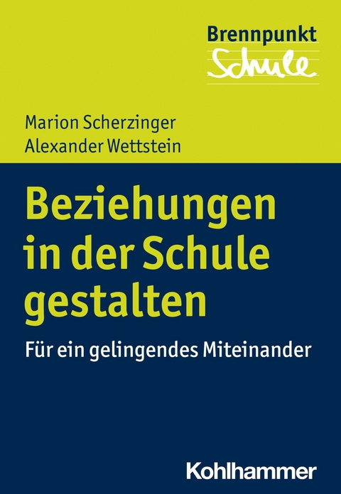 Beziehungen in der Schule gestalten - Alexander Wettstein
