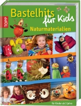 Bastelhits f&uuml;r Kids Naturmaterialien