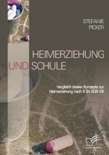 Heimerziehung und Schule - Stefanie Picker