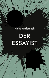 Der Essayist - Heinz Andernach