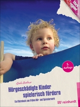 H&ouml;rgesch&auml;digte Kinder spielerisch f&ouml;rdern - Gisela Batliner