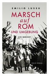 Marsch auf Rom und Umgebung - Emilio Lussu