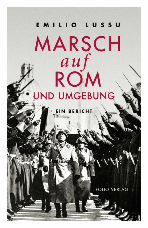 Marsch auf Rom und Umgebung - Emilio Lussu