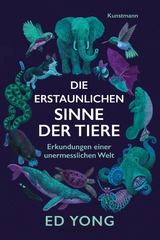 Die erstaunlichen Sinne der Tiere - Ed Yong