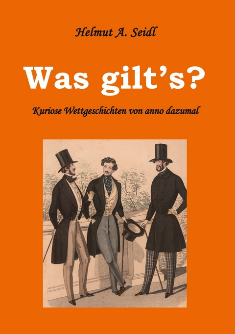 Was gilt's? -  Helmut A. Seidl