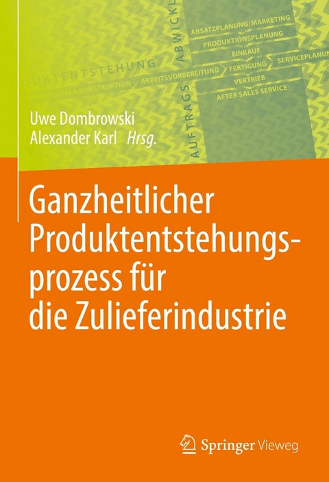 Ganzheitlicher Produktentstehungsprozess f&uuml;r die Zulieferindustrie - 