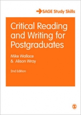 Critical Reading and Writing for Postgraduates - Wallace, Mike; Wray, Alison