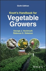 Knott's Handbook for Vegetable Growers - George J. Hochmuth, Rebecca G. Sideman