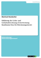 Erkl&auml;rung der Lohn- und Gehaltsabrechnung (Unterweisung Kaufmann/-frau f&uuml;r B&uuml;romanagement) - Eberhard Hundsotter