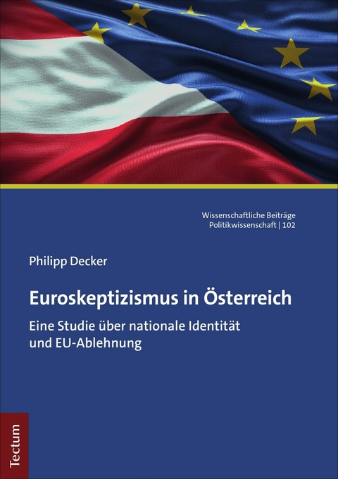 Euroskeptizismus in &Ouml;sterreich - Philipp Decker