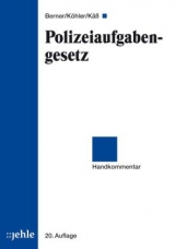 Polizeiaufgabengesetz - Georg Berner, Gerd Michael K&ouml;hler, Robert K&auml;&szlig;