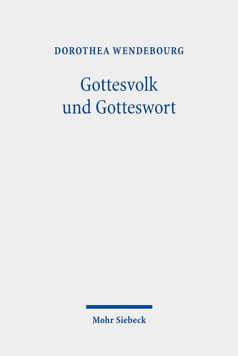 Gottesvolk und Gotteswort -  Dorothea Wendebourg