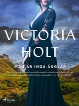 M&auml;n &auml;r inga &auml;nglar - Victoria Holt