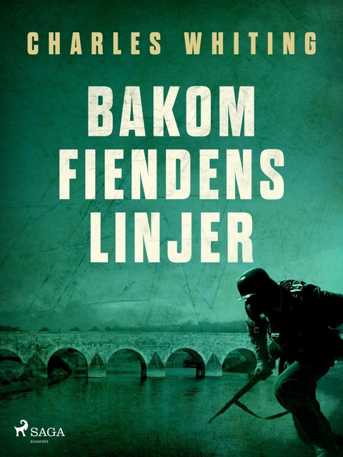 Bakom fiendens linjer -  Charles Whiting
